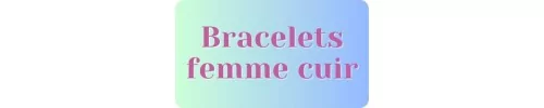 Bracelets femme cuir